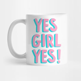 Yes Girl Yes-International Women's Day Mug